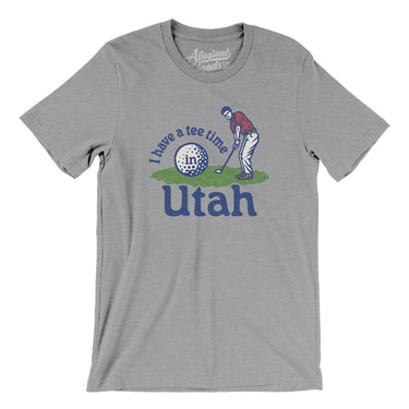 I Have A Tee Time In Utah Men/Unisex T-Shirt-Athletic Heather-Allegiant Goods Co. Vintage Sports Apparel