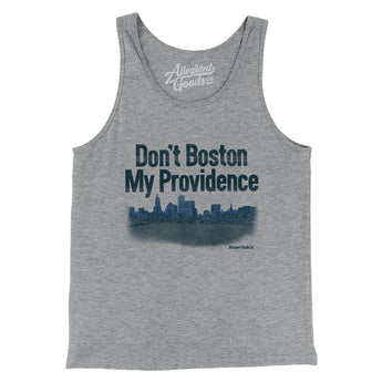 Don't Boston My Providence Men/Unisex Tank Top-Allegiant Goods Co. Vintage Sports Apparel