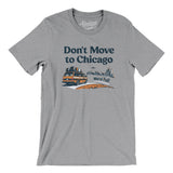 Don't Move To Chicago Men/Unisex T-Shirt-Allegiant Goods Co. Vintage Sports Apparel