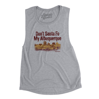 Don't Sante Fe My Albuquerque Women's Flowey Scoopneck Muscle Tank-Athletic Heather-Allegiant Goods Co. Vintage Sports Apparel