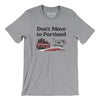 Don't Move To Portland Men/Unisex T-Shirt-Athletic Heather-Allegiant Goods Co. Vintage Sports Apparel