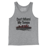 Don't Miami My Tampa Men/Unisex Tank Top-Athletic Heather-Allegiant Goods Co. Vintage Sports Apparel