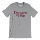 Denver's Number 1 Fan Men/Unisex T-Shirt-Allegiant Goods Co. Vintage Sports Apparel