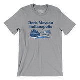 Don't Move To Indianapolis Men/Unisex T-Shirt-Allegiant Goods Co. Vintage Sports Apparel