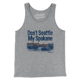 Don't Seattle My Spokane Men/Unisex Tank Top-Athletic Heather-Allegiant Goods Co. Vintage Sports Apparel