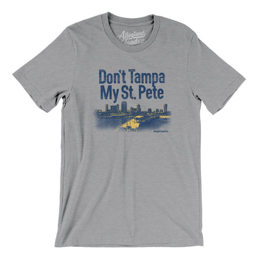 Don't Tampa My St Pete Men/Unisex T-Shirt-Allegiant Goods Co. Vintage Sports Apparel