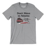 Don't Move To Atlanta Men/Unisex T-Shirt-Allegiant Goods Co. Vintage Sports Apparel