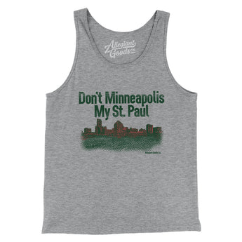 Don't Minneapolis My St. Paul Men/Unisex Tank Top-Allegiant Goods Co. Vintage Sports Apparel