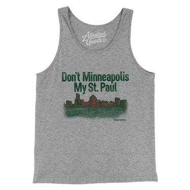 Don't Minneapolis My St. Paul Men/Unisex Tank Top-Allegiant Goods Co. Vintage Sports Apparel
