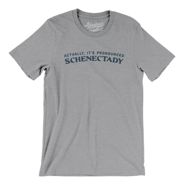 Actually It's Pronounced Schenectady in Athletic Heather Color