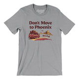 Don't Move To Phoenix Men/Unisex T-Shirt-Allegiant Goods Co. Vintage Sports Apparel