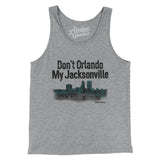 Don't Orlando My Jacksonville Men/Unisex Tank Top-Athletic Heather-Allegiant Goods Co. Vintage Sports Apparel