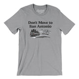 Don't Move To San Antonio Men/Unisex T-Shirt-Allegiant Goods Co. Vintage Sports Apparel
