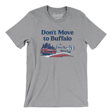 Don't Move To Buffalo Men/Unisex T-Shirt-Allegiant Goods Co. Vintage Sports Apparel