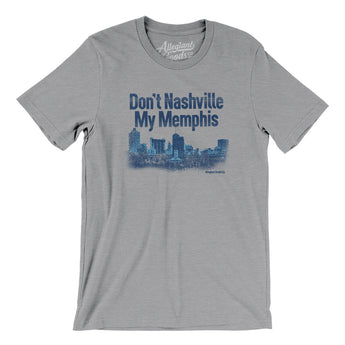 Don't Nashville My Memphis Men/Unisex T-Shirt-Athletic Heather-Allegiant Goods Co. Vintage Sports Apparel