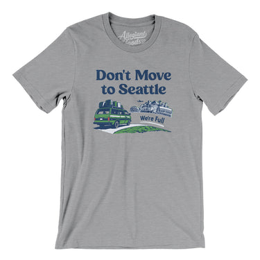 Don't Move To Seattle Men/Unisex T-Shirt-Allegiant Goods Co. Vintage Sports Apparel