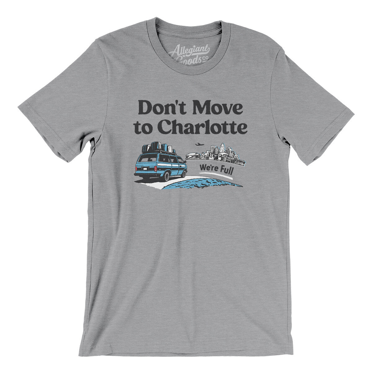 Don't Move To Charlotte Men/Unisex T-Shirt-Athletic Heather-Allegiant Goods Co. Vintage Sports Apparel