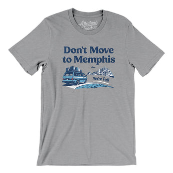 Don't Move To Memphis Men/Unisex T-Shirt-Athletic Heather-Allegiant Goods Co. Vintage Sports Apparel