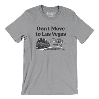 Don't Move To Las Vegas Men/Unisex T-Shirt-Allegiant Goods Co. Vintage Sports Apparel