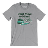Don't Move To Miami Men/Unisex T-Shirt-Allegiant Goods Co. Vintage Sports Apparel