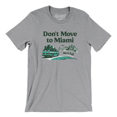 Don't Move To Miami Men/Unisex T-Shirt-Allegiant Goods Co. Vintage Sports Apparel