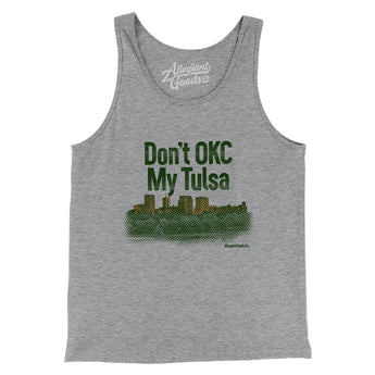 Don't Okc My Tulsa Men/Unisex Tank Top-Allegiant Goods Co. Vintage Sports Apparel