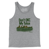 Don't Okc My Tulsa Men/Unisex Tank Top-Allegiant Goods Co. Vintage Sports Apparel