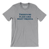 There's No Place Like West Virginia Men/Unisex T-Shirt-Athletic Heather-Allegiant Goods Co. Vintage Sports Apparel
