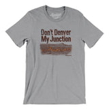 Don't Denver My Junction Men/Unisex T-Shirt-Athletic Heather-Allegiant Goods Co. Vintage Sports Apparel