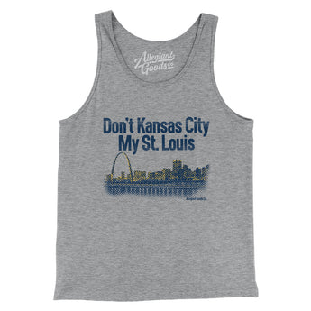 Don't Kansas City My St. Louis Men/Unisex Tank Top-Allegiant Goods Co. Vintage Sports Apparel