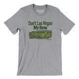 Don't Las Vegas My Reno Men/Unisex T-Shirt-Allegiant Goods Co. Vintage Sports Apparel