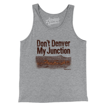 Don't Denver My Junction Men/Unisex Tank Top-Allegiant Goods Co. Vintage Sports Apparel