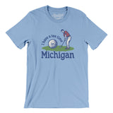 I Have A Tee Time In Michigan Men/Unisex T-Shirt-Baby Blue-Allegiant Goods Co. Vintage Sports Apparel