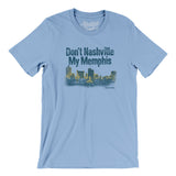 Don't Nashville My Memphis Men/Unisex T-Shirt-Allegiant Goods Co. Vintage Sports Apparel