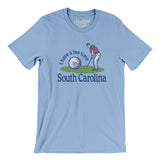 I Have A Tee Time In South Carolina Men/Unisex T-Shirt-Baby Blue-Allegiant Goods Co. Vintage Sports Apparel