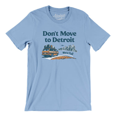 Don't Move To Detroit Men/Unisex T-Shirt-Allegiant Goods Co. Vintage Sports Apparel
