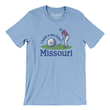 I Have A Tee Time In Missouri Men/Unisex T-Shirt-Baby Blue-Allegiant Goods Co. Vintage Sports Apparel