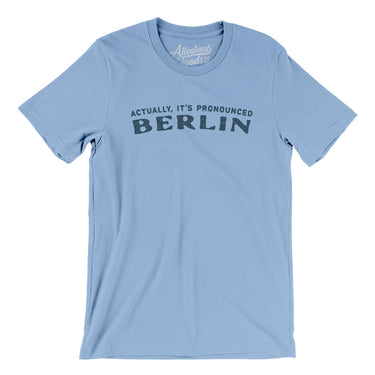 Actually It's Pronounced Berlin in Baby Blue Color