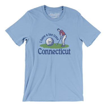 I Have A Tee Time In Connecticut Men/Unisex T-Shirt-Baby Blue-Allegiant Goods Co. Vintage Sports Apparel