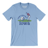 I Have A Tee Time In Iowa Men/Unisex T-Shirt-Baby Blue-Allegiant Goods Co. Vintage Sports Apparel