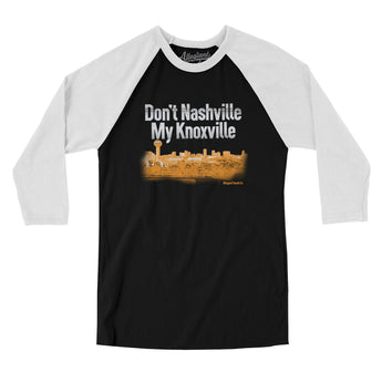 Don't Nashville My Knoxville Men/Unisex Raglan 3/4 Sleeve T-Shirt-Allegiant Goods Co. Vintage Sports Apparel