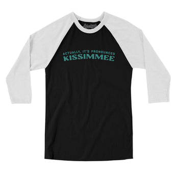 Actually It's Pronounced Kissimmee Men/Unisex Raglan 3/4 Sleeve T-Shirt-Black with White-Allegiant Goods Co. Vintage Sports Apparel