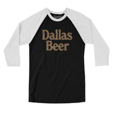 Dallas Beer Men/Unisex Raglan 3/4 Sleeve T-Shirt-Allegiant Goods Co. Vintage Sports Apparel