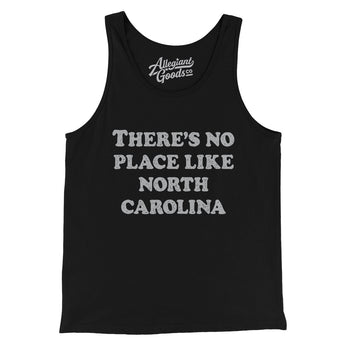 There's No Place Like North Carolina Men/Unisex Tank Top-Allegiant Goods Co. Vintage Sports Apparel