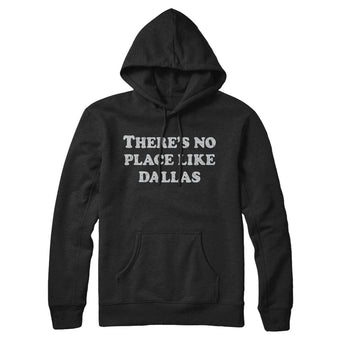 There's No Place Like Dallas Hoodie-Allegiant Goods Co. Vintage Sports Apparel