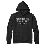 There's No Place Like Dallas Hoodie-Allegiant Goods Co. Vintage Sports Apparel