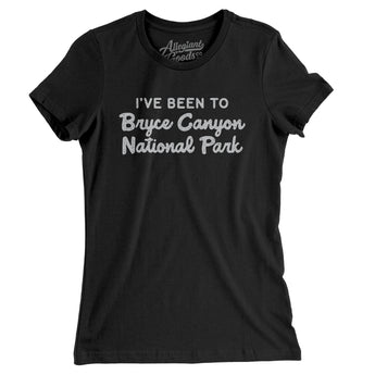 I've Been To Bryce Canyon National Park Women's T-Shirt-Allegiant Goods Co. Vintage Sports Apparel