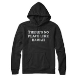 There's No Place Like Hawaii Hoodie-Allegiant Goods Co. Vintage Sports Apparel