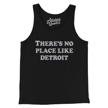 There's No Place Like Detroit Men/Unisex Tank Top-Allegiant Goods Co. Vintage Sports Apparel