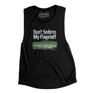 Don't Sedona My Flagstaff Women's Flowey Scoopneck Muscle Tank-Allegiant Goods Co. Vintage Sports Apparel